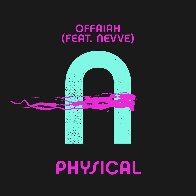 Nevve, OFFAIAH - Physical (Extended Mix)
