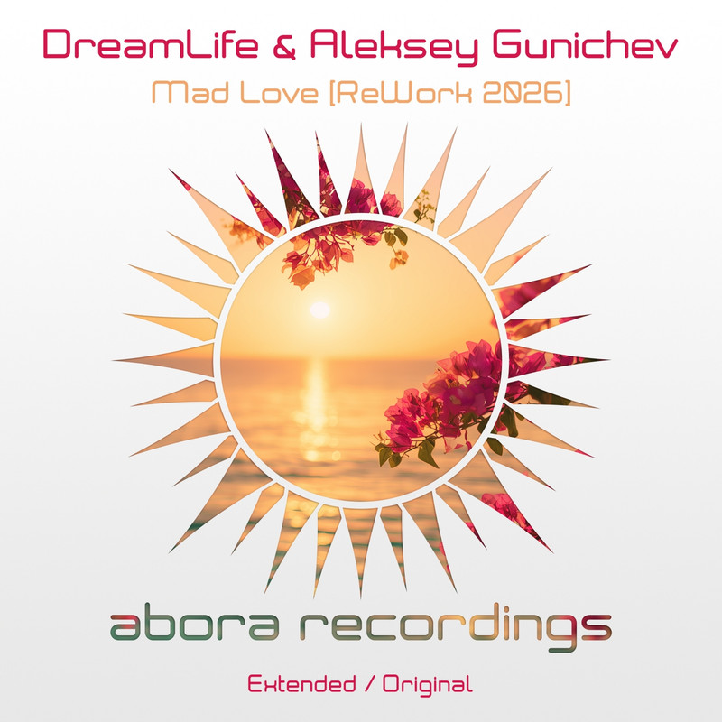 DreamLife & Aleksey Gunichev - Mad Love 2026 (Extended Mix)