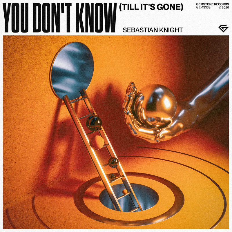 Sebastian Knight - You Don't Know (Till It's Gone) (Extended Mix)