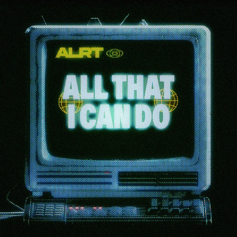 ALRT - All That I Can (Original Mix)