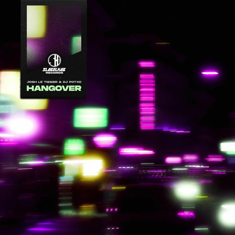 Josh Le Tissier & DJ POTXO - Hangover (Original Mix)
