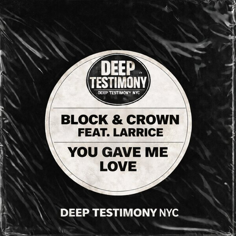 Block & Crown, Larrice - You Gave Me Love (Original Mix)