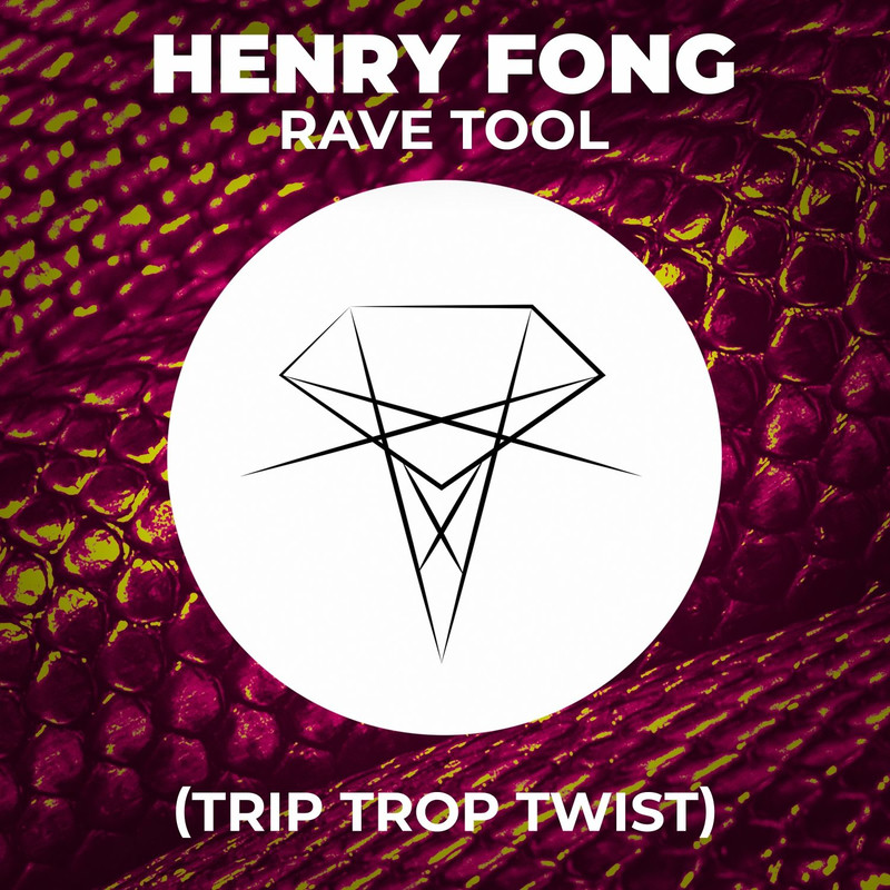 Henry Fong & Trip Trop - Rave Tool (Trip Trop Twist) (Original Mix)