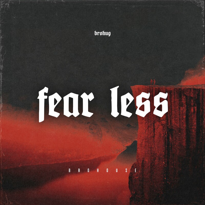 BROHUG - Fear Less (Original Mix)