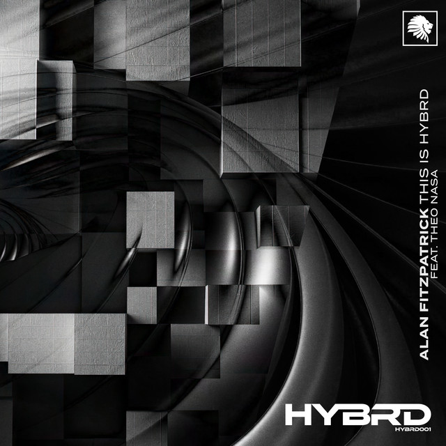 HYBRD & Alan Fitzpatrick, Theo Nasa - This Is HYBRD (Original Mix)