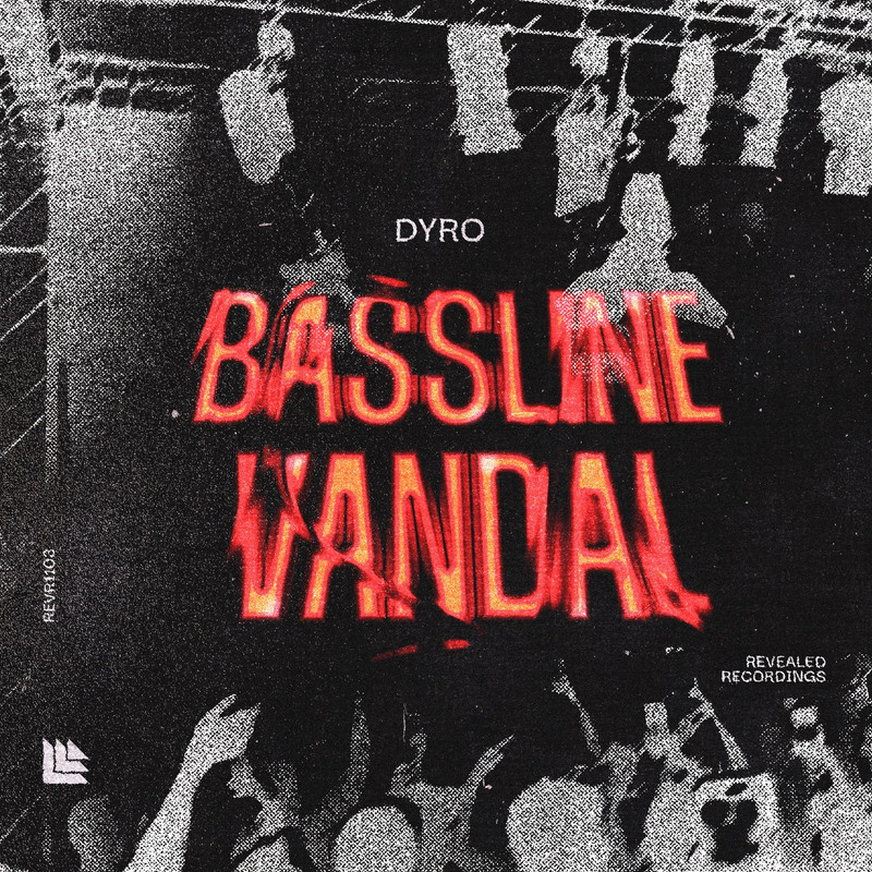 Dyro - Bassline Vandal (Extended Mix)