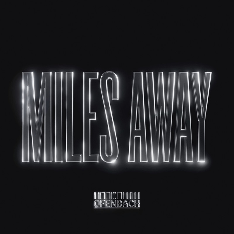 Ofenbach - Miles Away (Extended Mix)