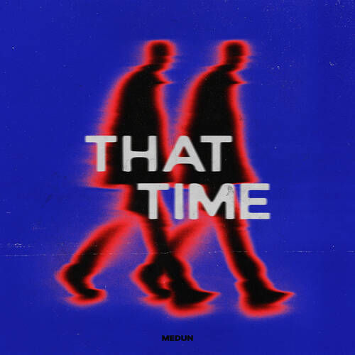 MEDUN - That Time (Extended Mix)