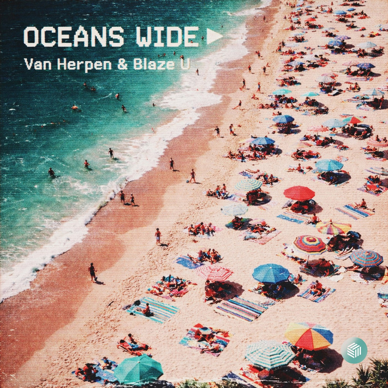 Van Herpen & Blaze U - Oceans Wide (Extended Mix)