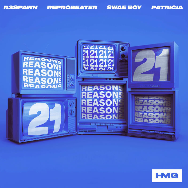 R3SPAWN, Reprobeater, Swae Boy & PATRICIA - 21 Reasons (Original Mix)
