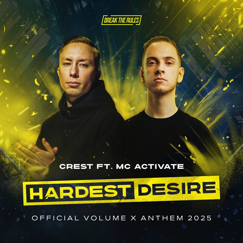 Crest Ft. MC Activate - Hardest Desire (Official Volume X Anthem 2025) (Extended Mix)