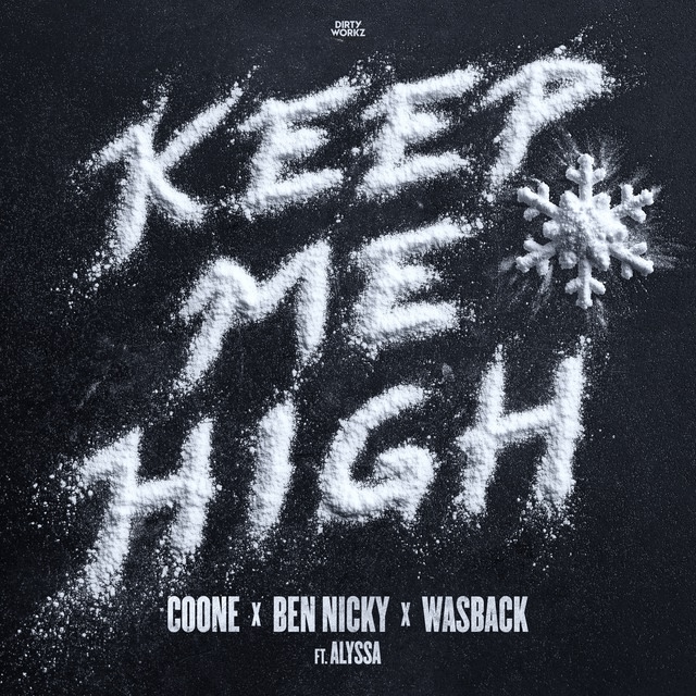 Coone & Ben Nicky & Wasback & ALYSSA - Keep Me High (Extended Mix)