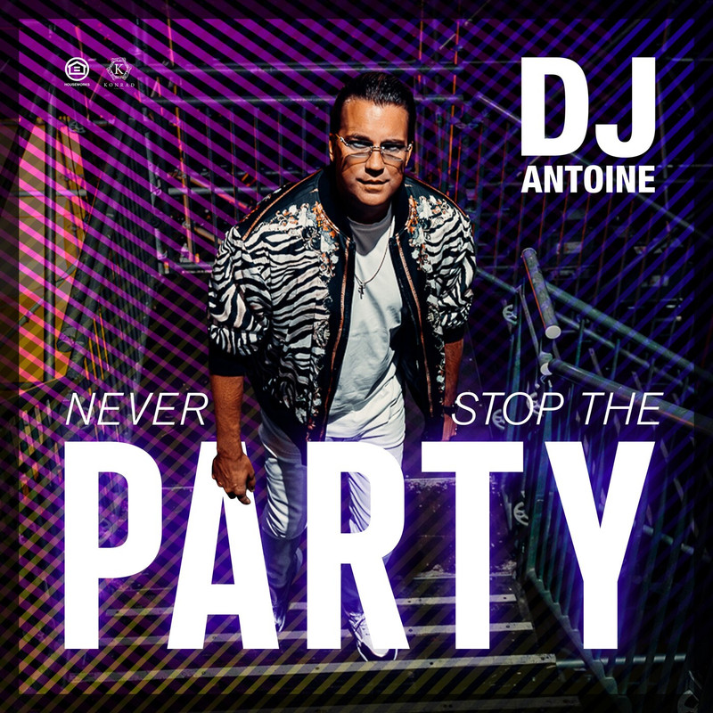 DJ Antoine - Never Stop the Party (Extended Mix)