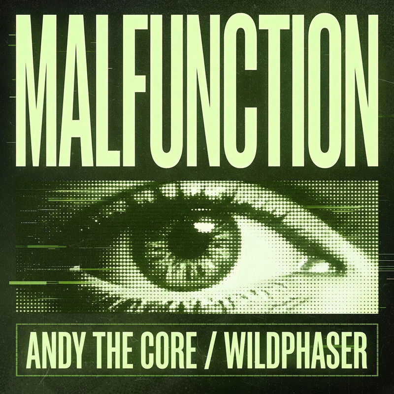 Andy The Core & Wildphaser - MALFUNCTION (Original Mix)