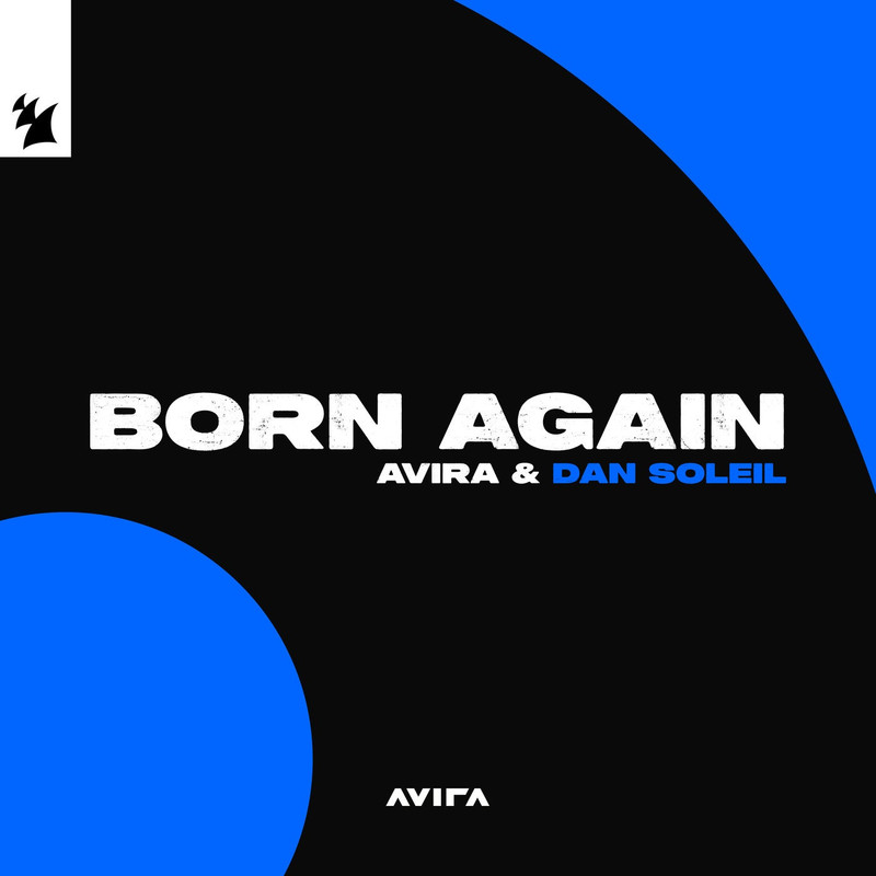 AVIRA, Dan Soleil - Born Again (Extended Mix)