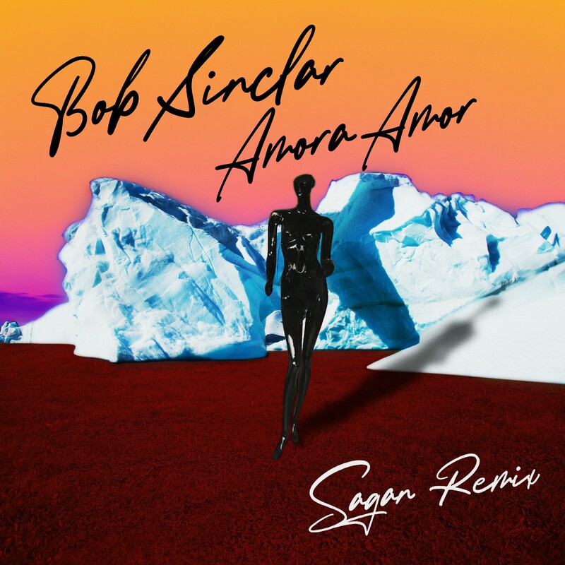 Bob Sinclar - Amora Amor (Sagan Extended Remix)