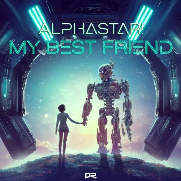 AlphaStar! - My Best Friend (Subcontrollz Extended Remix)