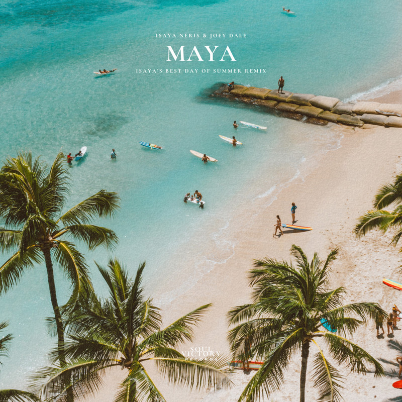 Isaya Neris & Joey Dale - Maya (Isaya's Best Day Of Summer Extended Remix)
