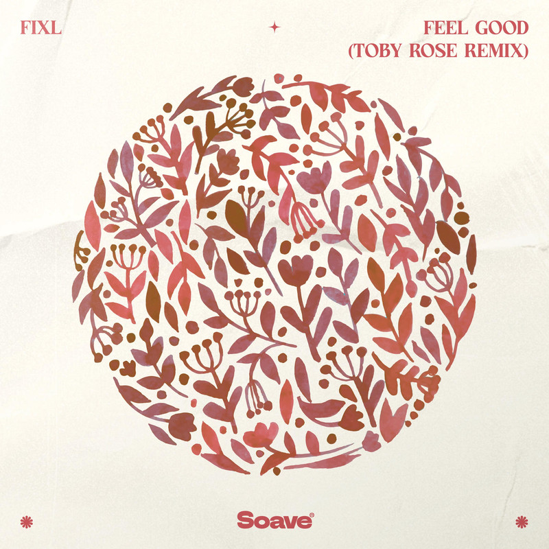 FIXL - Feel Good (Toby Rose Remix)
