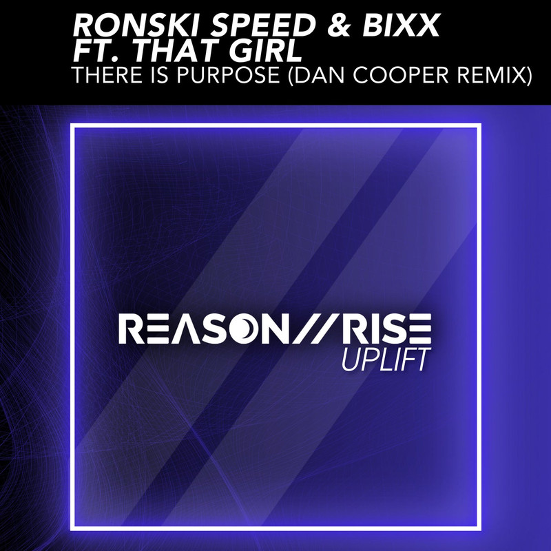 Ronski Speed & BiXX & That Girl - There Is Purpose (Dan Cooper Extended Remix)