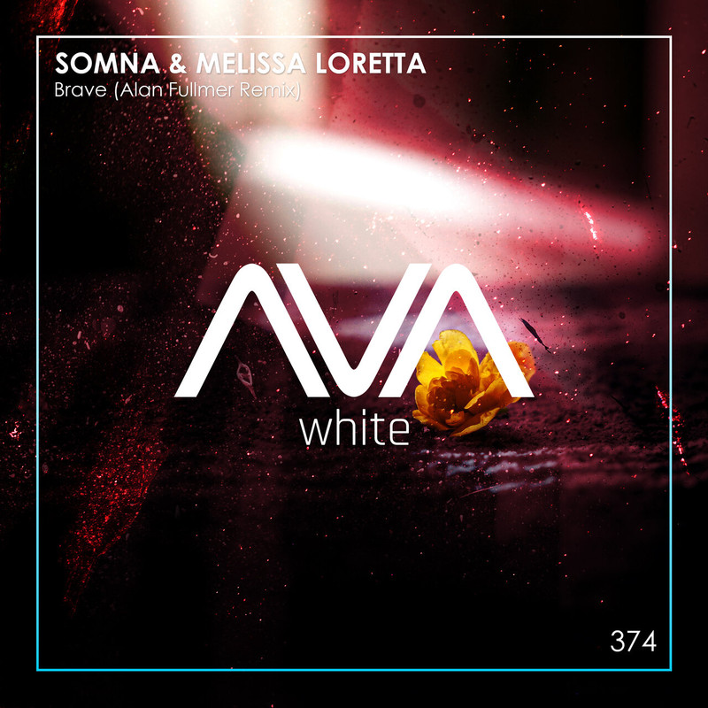 Somna & Melissa Loretta - Brave (Alan Fullmer Extended Remix)