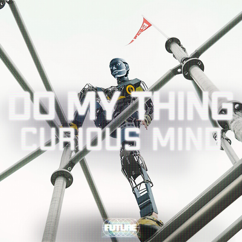 Curious Mind - Do My Thing (Extended Mix)