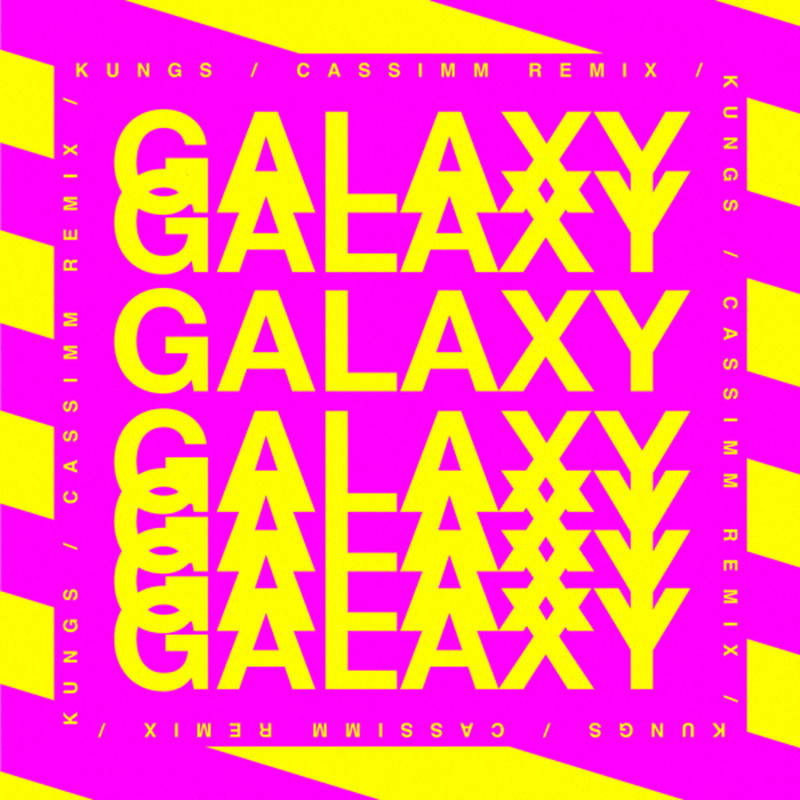 Kungs, Theophilus London - Galaxy (CASSIMM Extended Remix)