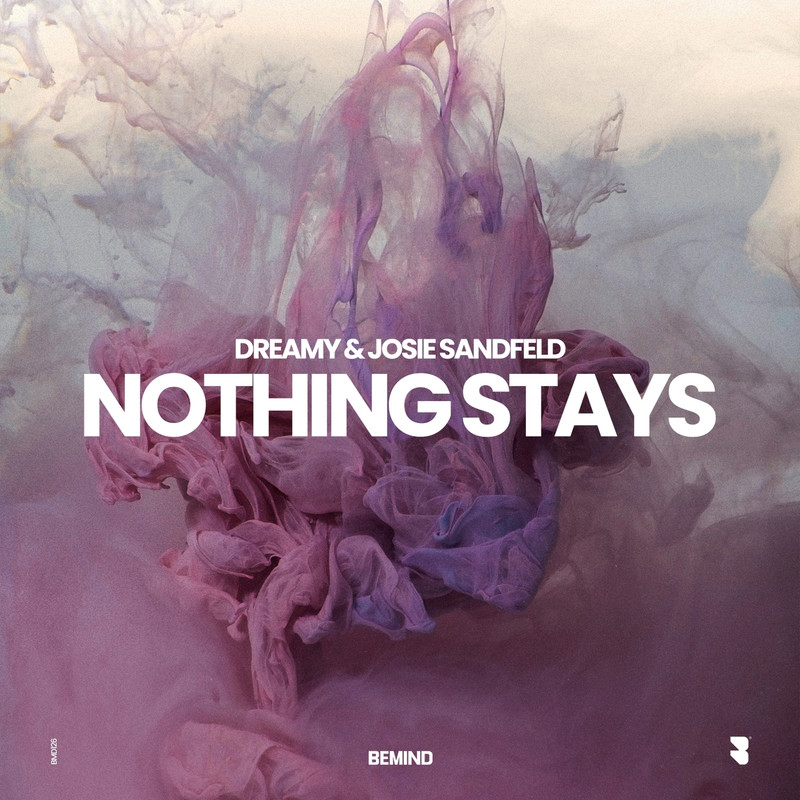 Dreamy, Josie Sandfeld - Nothing Stays (Extended Mix)