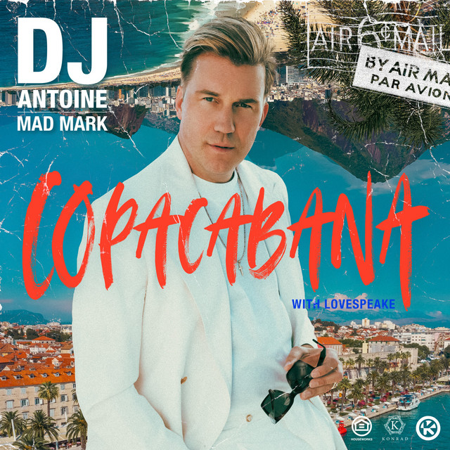DJ Antoine, Mad Mark & Lovespeake - Copacabana (Original Mix)