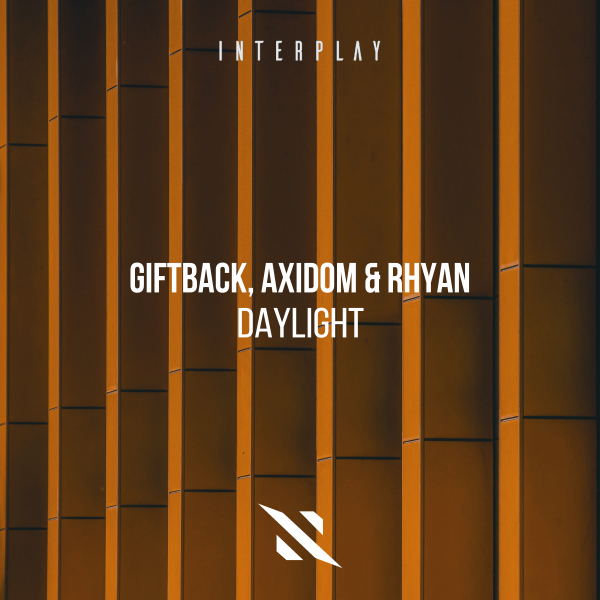 GIFTBACK, AXIDOM & Rhyan - Daylight (Extended Mix)