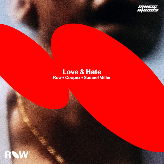 ROW, Samuel Miller, Coopex - Love & Hate (Extended Mix)