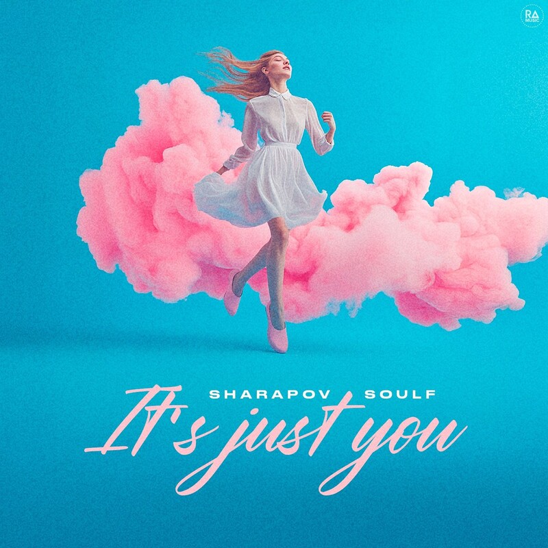 Sharapov & Soulf - It's Just You (Original Mix)