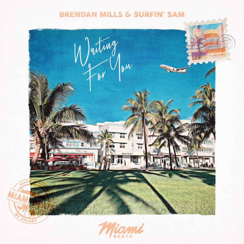 Brendan Mills & Surfin' Sam - Waiting For You (Original Mix)