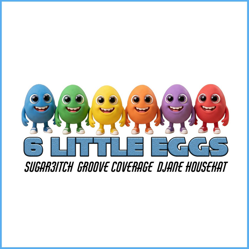 Groove Coverage, DJane HouseKat, Sugar3itch - 6 Little Eggs (Original Mix)