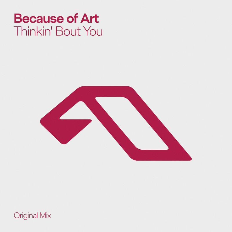 Because of Art - Thinkin' Bout You (Extended Mix)