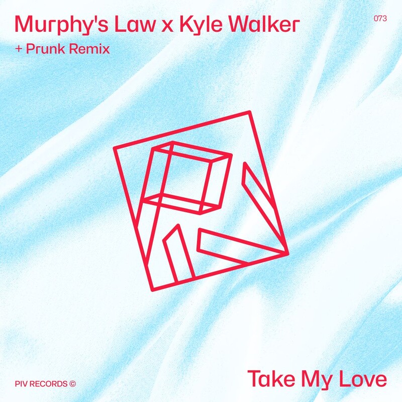 Murphy's Law (UK) & Kyle Walker - Take My Love (Prunk Remix)
