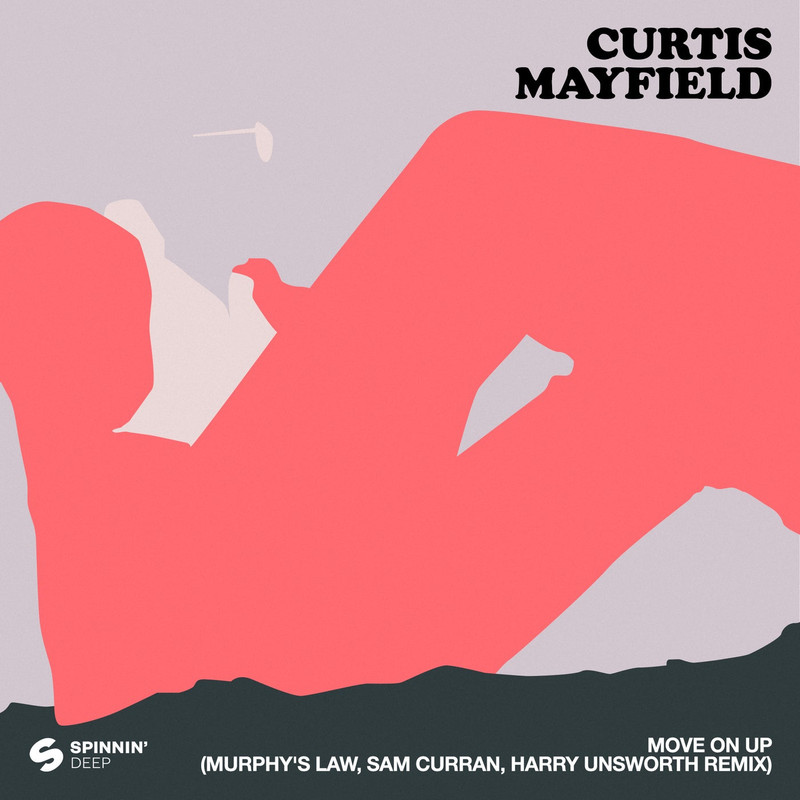 Curtis Mayfield - Move On Up (Murphy’s Law (UK), Harry Unsworth & Sam Curran Extended Remix)