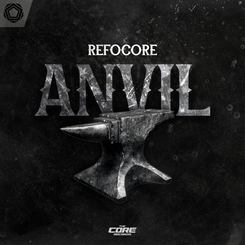 Refocore - ANVIL (Extended Mix)
