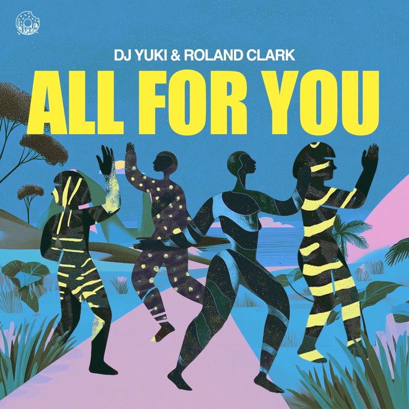 DJ YUKI & Roland Clark - All For You (Original Mix)