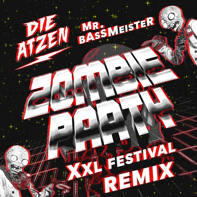 Die Atzen & Mr. Bassmeister - Zombie Party (XXL Festival Remix)