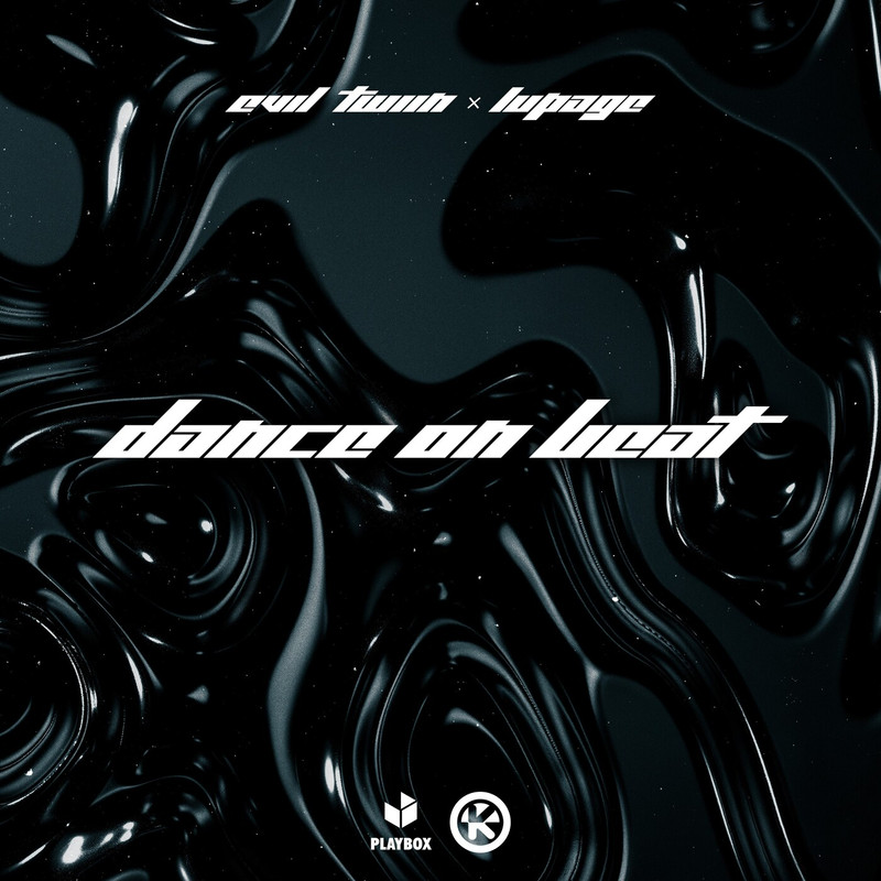Evil Twiin & Lupage - Dance On Beat (Extended Mix)