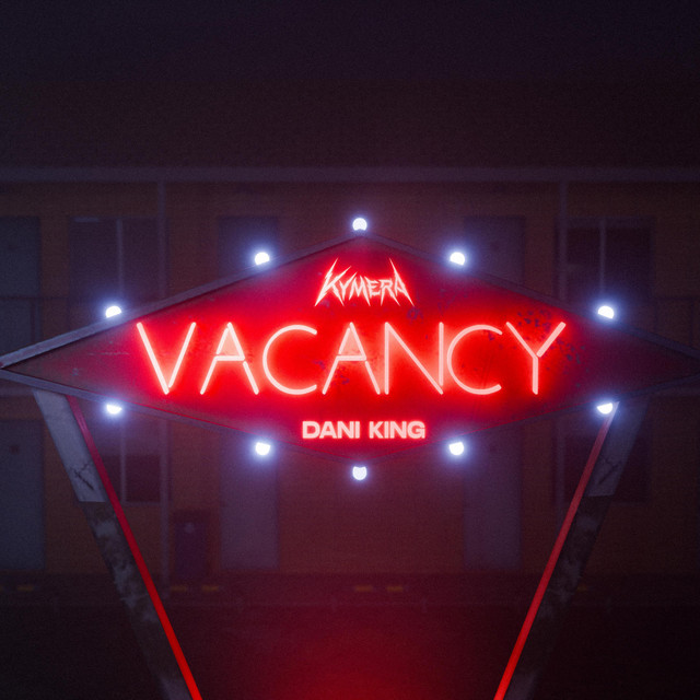 KYMERA & Dani King - Vacancy (Original Mix)