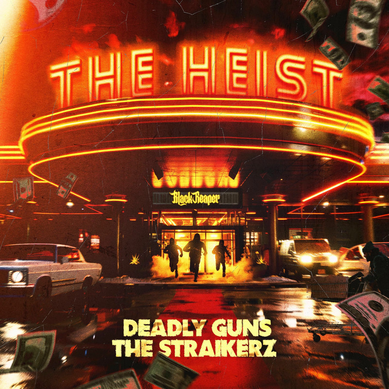 Deadly Guns & The Straikerz - The Heist (Original Mix)