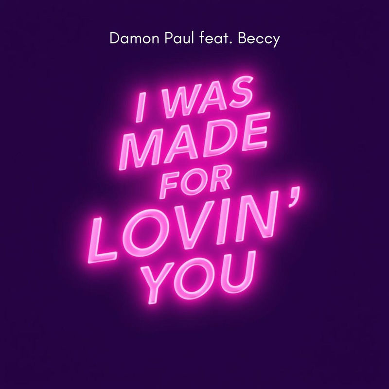 Damon Paul & Beccy - I Was Made for Lovin' You (Original Mix)