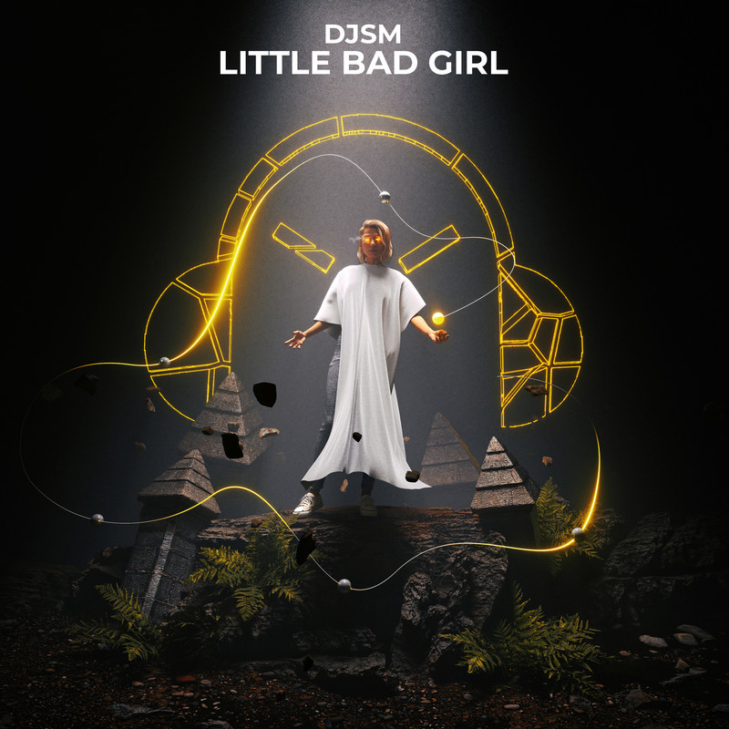DJSM - Little Bad Girl (Extended Mix)