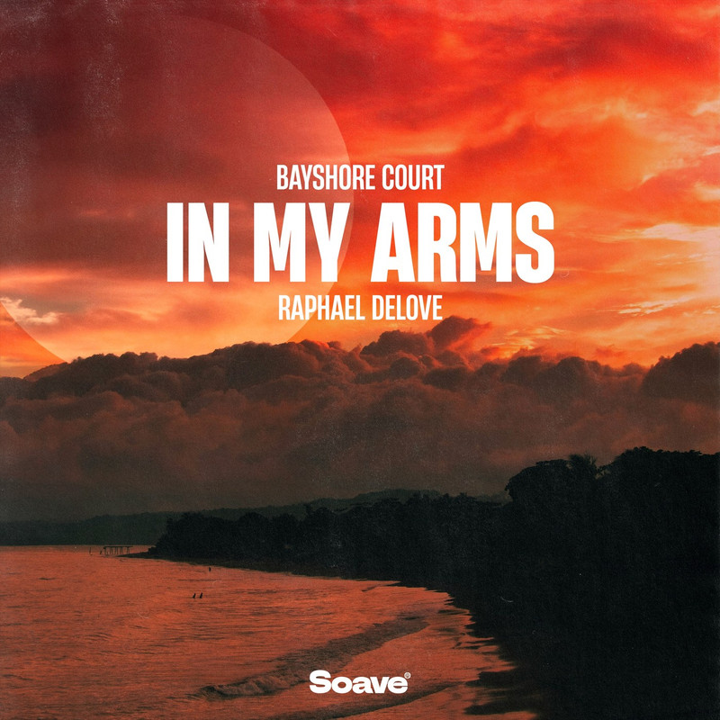 Bayshore Court & Raphael DeLove - In My Arms (Original Mix)
