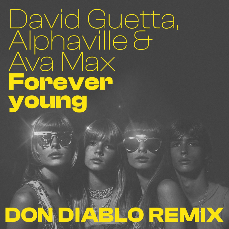 David Guetta, Alphaville, Ava Max - Forever Young (Don Diablo Extended Remix)