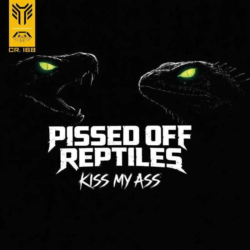 Pissed Off Reptiles - Kiss My Ass (Original Mix)