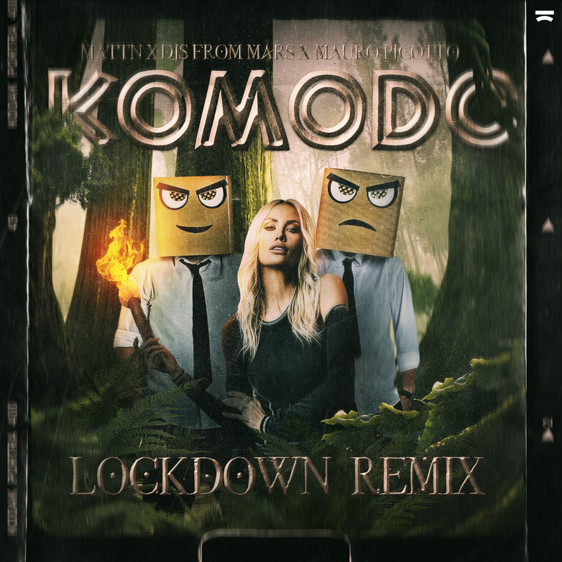 Mauro Picotto, DJs From Mars, MATTN - Komodo (Lockdown Extended Remix)