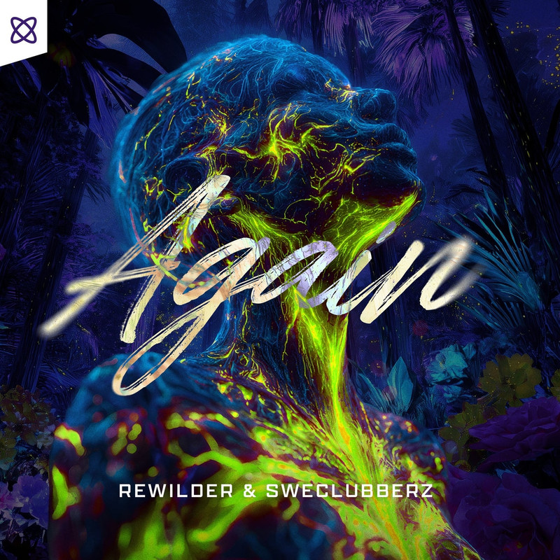 Rewilder & SweClubberz - Again (Pro Mix)